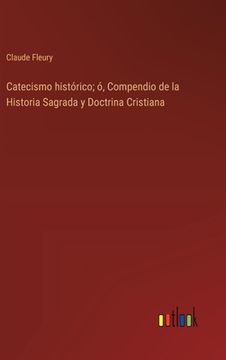 portada Catecismo histórico; ó, Compendio de la Historia Sagrada y Doctrina Cristiana