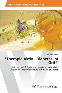 portada "Therapie Aktiv - Diabetes im Griff": Stärken und Schwächen des österreichischen Disease-Management-Programms für Diabetes