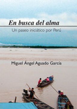 portada EN BUSCA DEL ALMA: UN PASEO INICIATICO POR PERU (En papel)