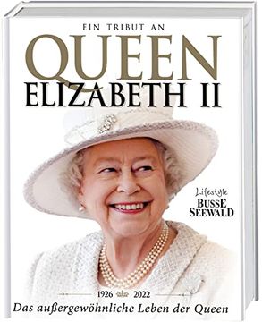 portada Queen Elizabeth ii: Das Außergewöhnliche Leben der Queen (in German)