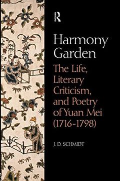 portada Harmony Garden: The Life, Literary Criticism, and Poetry of Yuan mei (1716-1798)