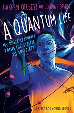 portada A Quantum Life (Adapted for Young Adults): My Unlikely Journey From the Street to the Stars (in English)