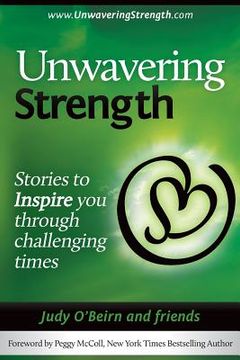 portada Unwavering Strength: Stories To Inspire You Through Challenging Times (en Inglés)