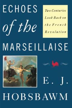 portada Echoes of the Marseillaise: Two Centuries Look Back on the French Revolution (in English)