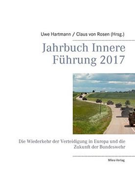 portada Jahrbuch Innere Führung 2017: Die Wiederkehr der Verteidigung in Europa und die Zukunft der Bundeswehr (en Alemán)