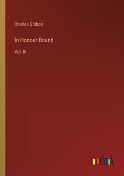 portada In Honour Bound: Vol. III (en Inglés)