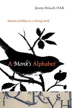 portada A Monk's Alphabet: Moments of Stillness in a Turning World (in English)