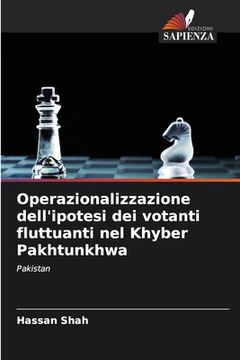 portada Operazionalizzazione dell'ipotesi dei votanti fluttuanti nel Khyber Pakhtunkhwa (en Italiano)