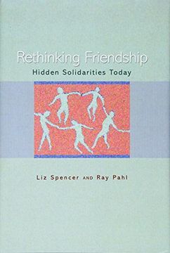 portada Rethinking Friendship: Hidden Solidarities Today (en Inglés)