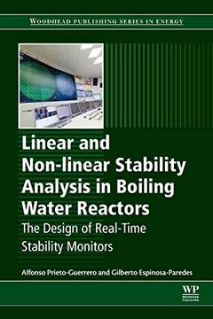 portada Linear and Non-Linear Stability Analysis in Boiling Water Reactors: The Design of Real-Time Stability Monitors (Woodhead Publishing Series in Energy) (en Inglés)
