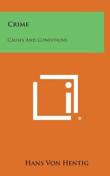 portada Crime: Causes and Conditions (en Inglés)