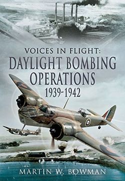 portada Voices in Flight: Daylight Bombing Operations 1939 - 1942 (in English)