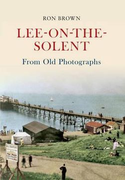 portada Lee-On-The-Solent from Old Photographs (en Inglés)