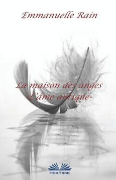 portada La Maison Des Anges: L`Âme Antique (en Francés)