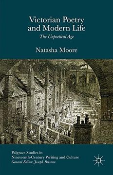 portada Victorian Poetry and Modern Life: The Unpoetical Age (Palgrave Studies in Nineteenth-Century Writing and Culture)