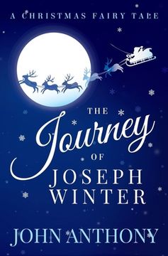 portada The Journey of Joseph Winter: A Christmas Fairy Tale (en Inglés)