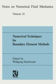 portada Numerical Techniques for Boundary Element Methods: Proceedings of the Seventh Gamm-Seminar Kiel, January 25-27, 1991 (en Alemán)