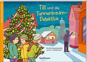 portada Till und die Tannenbaum-Detektive: Ein Krimi-Adventskalender zum Vor- und Selberlesen (Adventskalender mit Geschichten für Kinder: Ein Buch zum Vorlesen und Basteln)