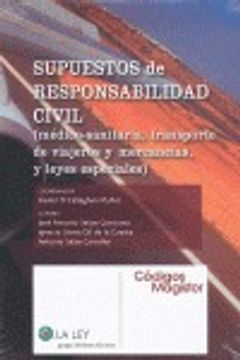 portada Supuestos de responsabilidad civil: (médico-sanitaria, transporte de viajeros y mercancías, y leyes especiales) (Códigos Magíster)