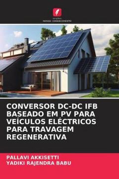 Conversor Dc-Dc ifb Baseado em pv Para Veículos Eléctricos Para Travagem Regenerativa