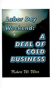 portada labor day weekend: a deal of cold business (en Inglés)