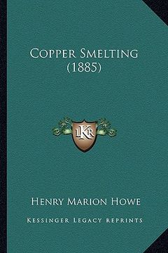 portada copper smelting (1885) (en Inglés)