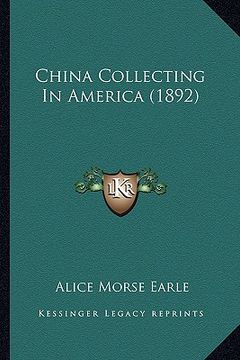 portada china collecting in america (1892) (en Inglés)