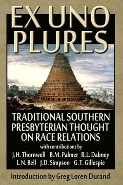 portada Ex Uno Plures: Traditional Southern Presbyterian Thought on Race Relations (en Inglés)