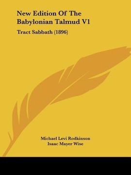 portada new edition of the babylonian talmud v1: tract sabbath (1896) (in English)