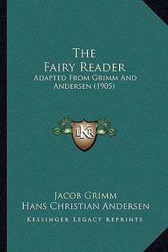 portada the fairy reader: adapted from grimm and andersen (1905) (en Inglés)