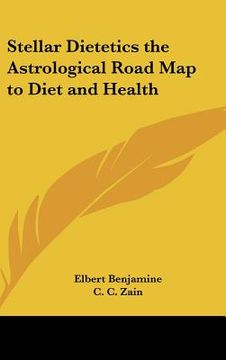 portada stellar dietetics the astrological road map to diet and health (in English)