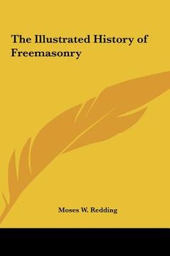 portada the illustrated history of freemasonry (en Inglés)