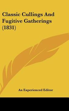 portada classic cullings and fugitive gatherings (1831) (en Inglés)