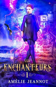 portada Les Enchanteurs: Tome 1 (anciennement: Le Secret des Âmes Perdues) (en Francés)