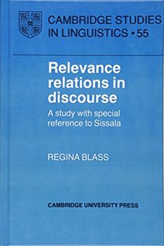 portada Relevance Relations in Discourse Hardback: A Study With Special Reference to Sissala (Cambridge Studies in Linguistics) (in English)