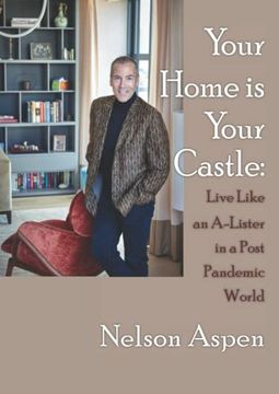 portada Your Home Is Your Castle: Live Like an A-Lister in a Post Pandemic World: Live Like an A-Lister in a Post Pandemic World (en Inglés)