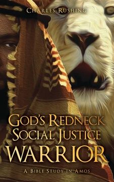 portada God's Redneck Social Justice Warrior: A Bible Study in Amos (en Inglés)