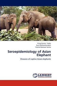 portada seroepidemiology of asian elephant (en Inglés)