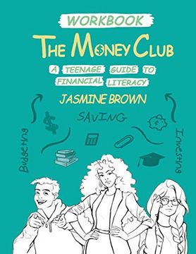 portada The Money Club: A Teenage Guide to Financial Literacy Workbook (in English)