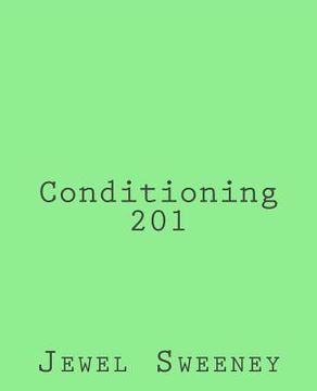 portada Conditioning 201 (in English)