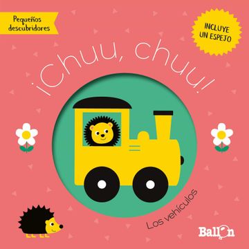 portada Chuu, Chuu! - los Vehículos (Pequeños Descubridores con Espejo) (in Spanish)