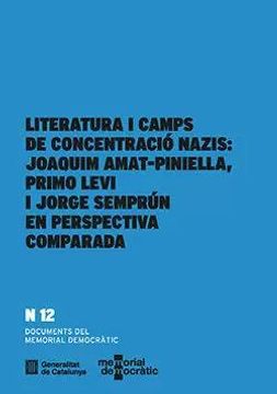 portada Literatura i Camps de Concentració Nazis: Joaquim Amat-Piniella, Primo Levi i Jorge Semprún en Perspectiva Comparada (in Catalá)