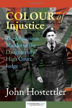 portada The Colour of Injustice: The Mysterious Murder of the Daughter of a High Court Judge (en Inglés)