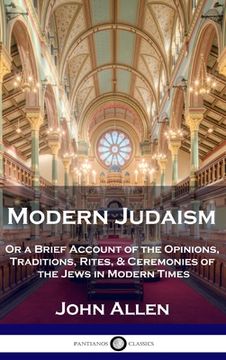 portada Modern Judaism: Or a Brief Account of the Opinions, Traditions, Rites, & Ceremonies of the Jews in Modern Times