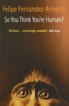 portada So you Think You're Human? A Brief History of Humankind (en Inglés)