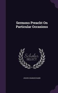 portada Sermons Preacht On Particular Occasions (en Inglés)