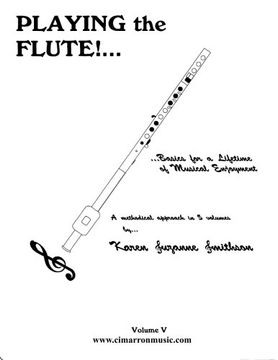 portada Playing the Flute! Basics for a Lifetime of Musical Enjoyment Volume 5 (in English)