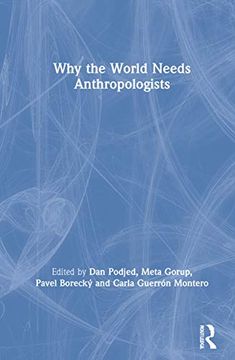 portada Why the World Needs Anthropologists (Criminal Practice Series) (en Inglés)