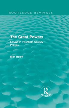 portada The Great Powers (Routledge Revivals): Essays in Twentieth Century Politics (en Inglés)