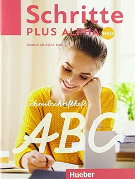 portada Schritte Plus Alpha Neu: Deutsch im Alpha-Kurs. Deutsch als Zweitsprache / Schreibschriftheft (en Alemán)